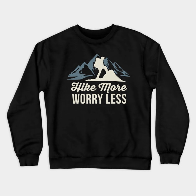 Hike More Worry Less Shirt| Funny Hiking Shirts Crewneck Sweatshirt by GigibeanCreations